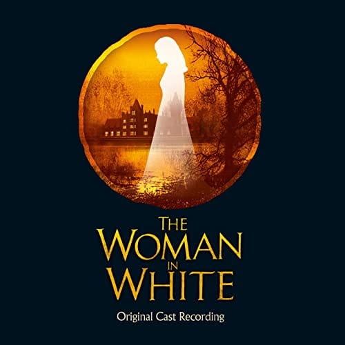 The Woman in White (2004 Original London Cast)