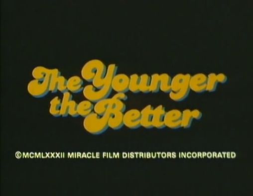 The Younger the Better