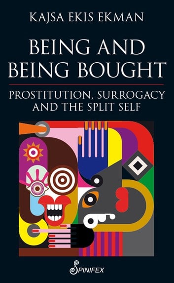Being and Being: Bought Prostitution, Surrogacy and the Split Self