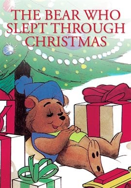 The Bear Who Slept Through Christmas