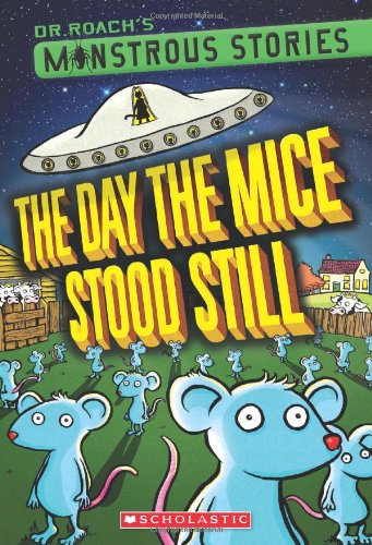 Monstrous Stories, No. 4: The Day the Mice Stood Still
