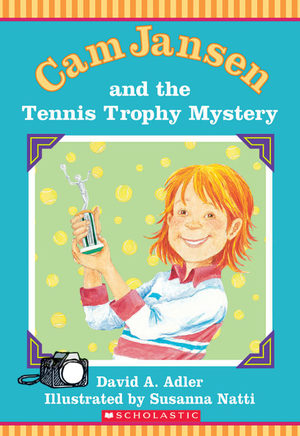 Cam Jansen and the Tennis Trophy Mystery