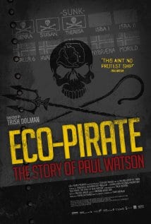 Eco-Pirate: The Story of Paul Watson