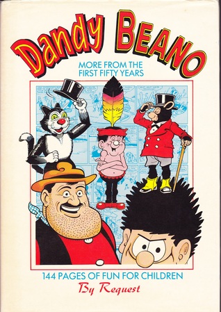 The Dandy and Beano - More From the First Fifty Years (The Golden Years, Volume 2