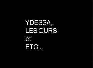 Ydessa, the Bears and etc.