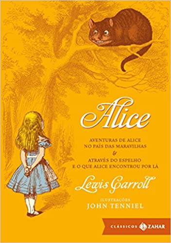 Aventuras de Alice no País das Maravilhas & Através do Espelho e o que Alice encontrou por lá