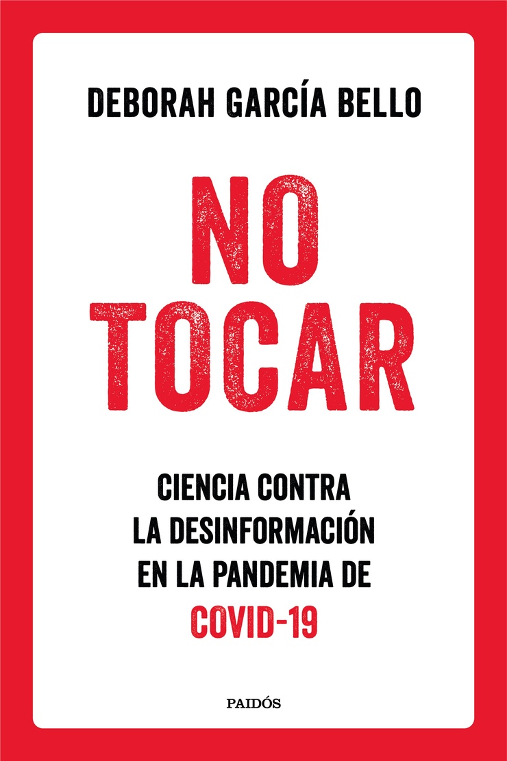 No tocar: Ciencia contra la desinformación en la pandemia de COVID-19