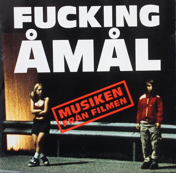 Fucking Amal (Show Me Love) Soundtrack