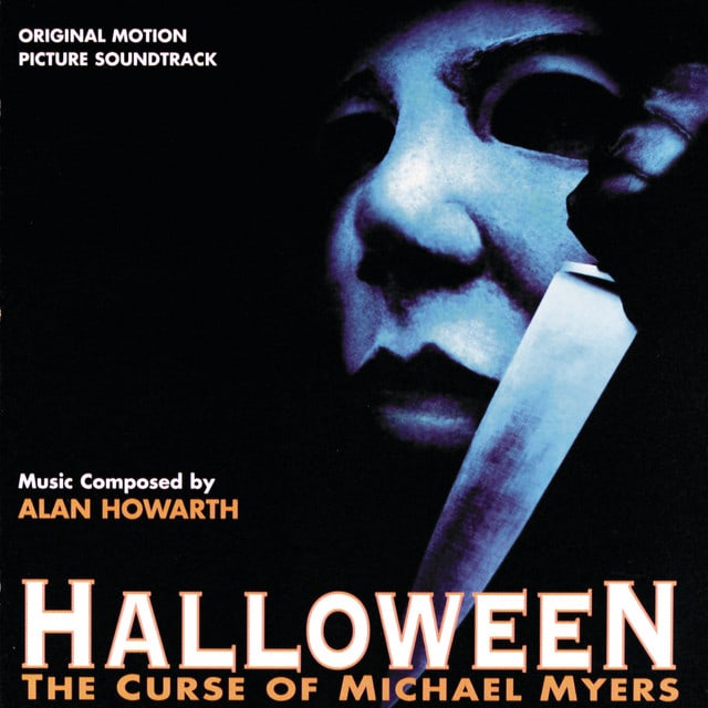 Halloween: Curse of Michael Myers - Original Soundtrack by Alan Howarth