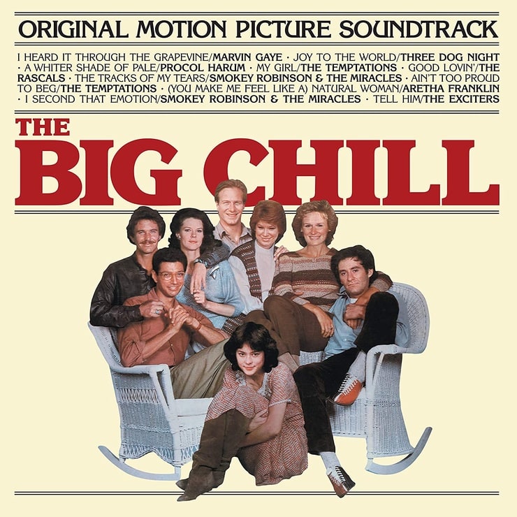 The Big Chill - Original Motion Picture Soundtrack Plus Additional Classics From the Era