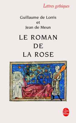 Le Roman de La Rose (Ldp Let.Gothiq.) (French Edition)