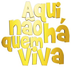 Aqui Não Há Quem Viva