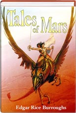 Tales of Mars: Llana of Gathol, and John Carter of Mars (Barsoom # 10 & #11)