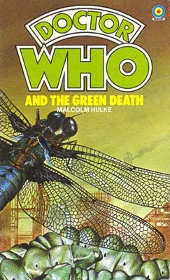 Doctor Who and the Green Death Doctor Who and the Green Death