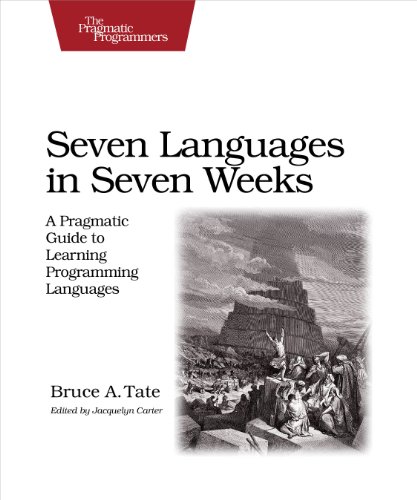 Image of Seven Languages in Seven Weeks: A Pragmatic Guide to Learning ...