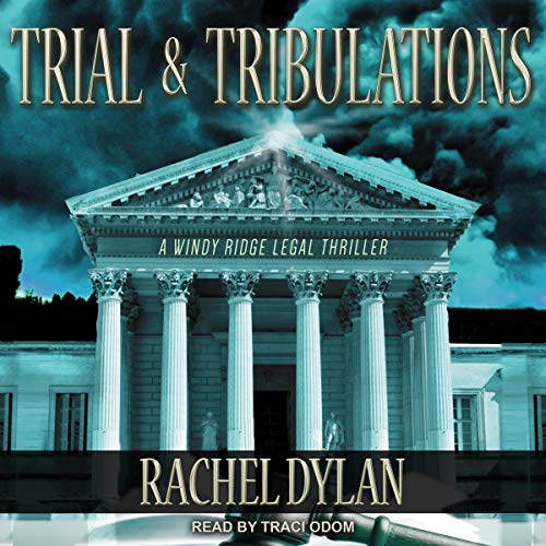Trial & Tribulations by Rachel Dylan (audiobook)