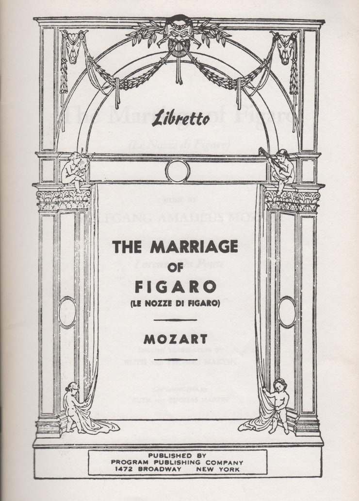 Le nozze di Figaro: The marriage of Figaro, a comic opera in four acts, (Metropolitan opera libretto)