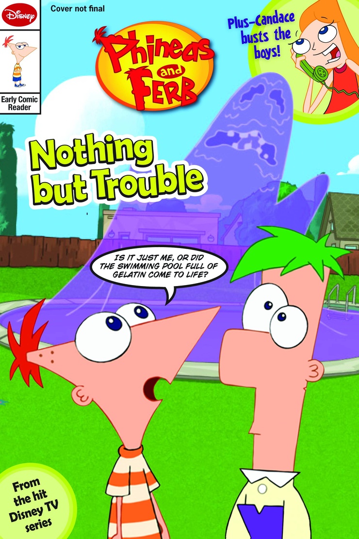 Phineas and Ferb Comic Reader: Nothing But Trouble/Chronicles of Meap (Scholastic custom pub)