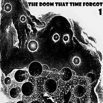 The DooM That Time Forgot Vol. 1