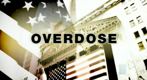 Overdose: The Next Financial Crisis
