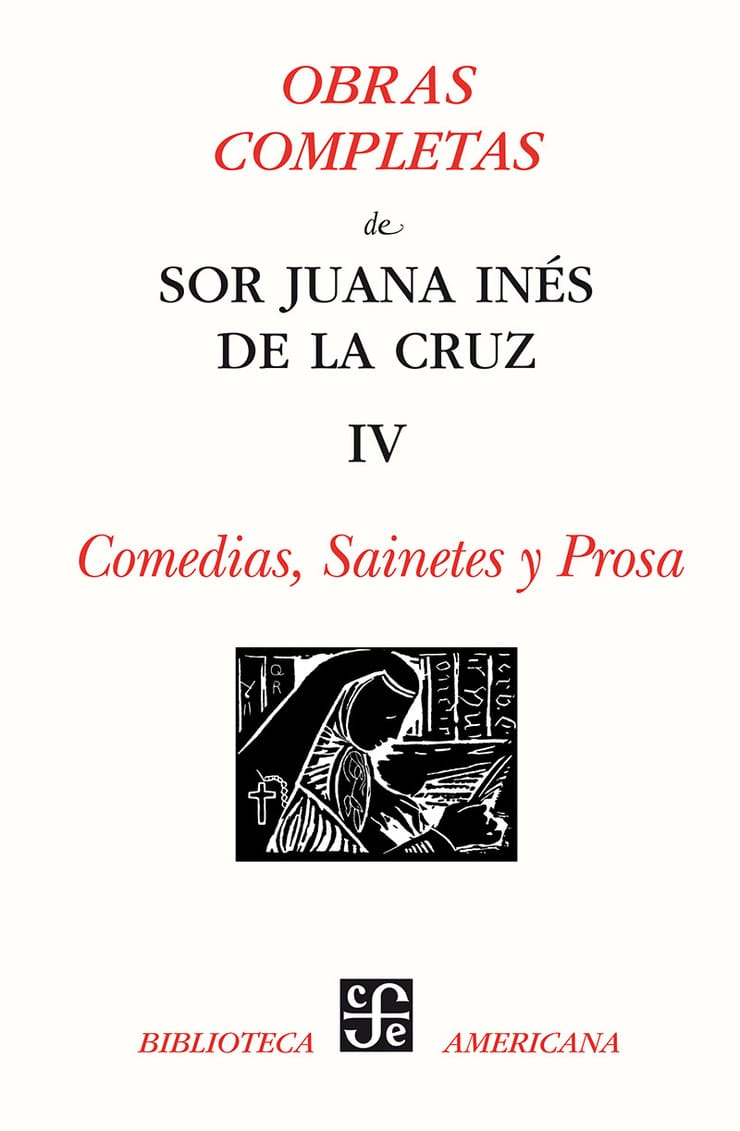 Obras Completas de Sor Juana Inés de la Cruz I-IV