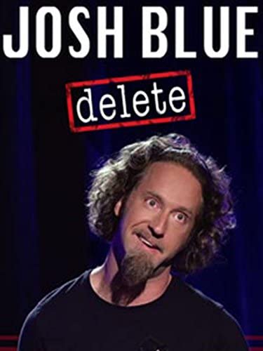 Josh Blue : Delete