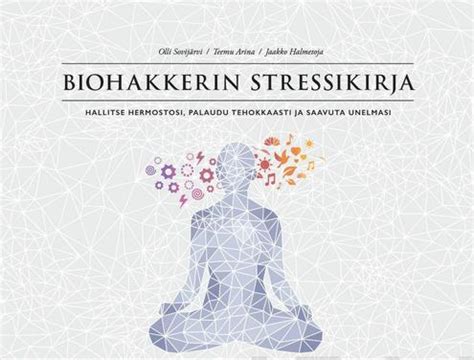 Biohakkerin stressikirja