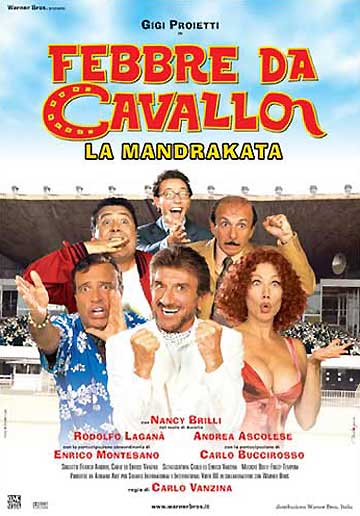 Febbre da cavallo - La mandrakata (2002) Febbre da cavallo - La mandrakata (2002)