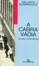 A cabra vadia: Novas confissoes (Colecao das obras de Nelson Rodrigues) (Portuguese Edition)