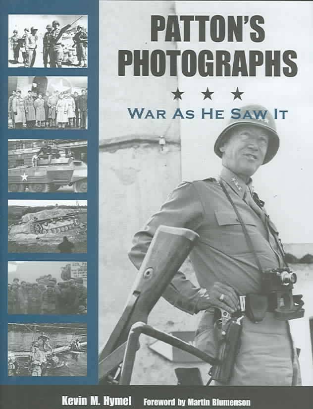 Patton's Photographs: War as He Saw It