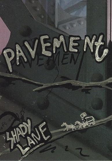 Pavement: Shady Lane