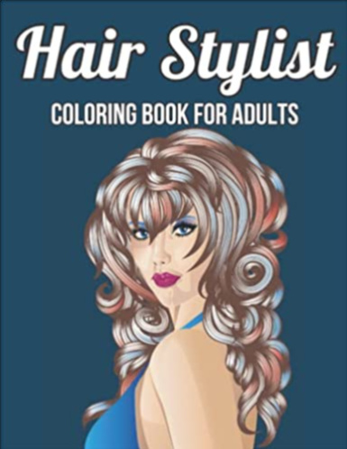 Hair Stylist Coloring Book For Adults: Women Models With Beautiful Hair Stylist For Adults Stress Relief