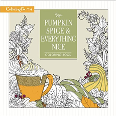 Pumpkin Spice and Everything Nice Coloring Book (Coloring Faith)