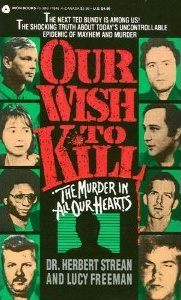 Our Wish to Kill: The Murder in All Our Hearts