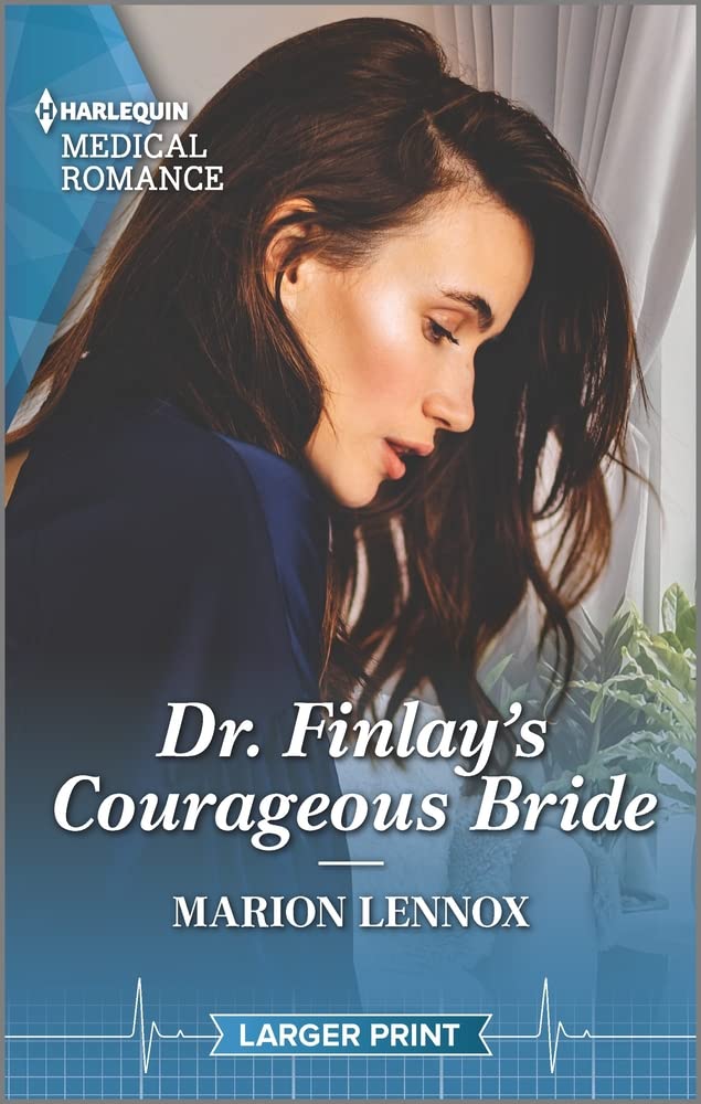 Dr. Finlay's Courageous Bride (Harlequin Medical Romance, 1274)