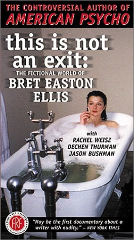 This Is Not an Exit: The Fictional World of Bret Easton Ellis