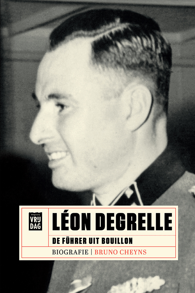 Léon Degrelle: De Führer uit Bouillon - Biografie