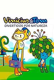 Vinicius e Tom: Divertidos por Natureza