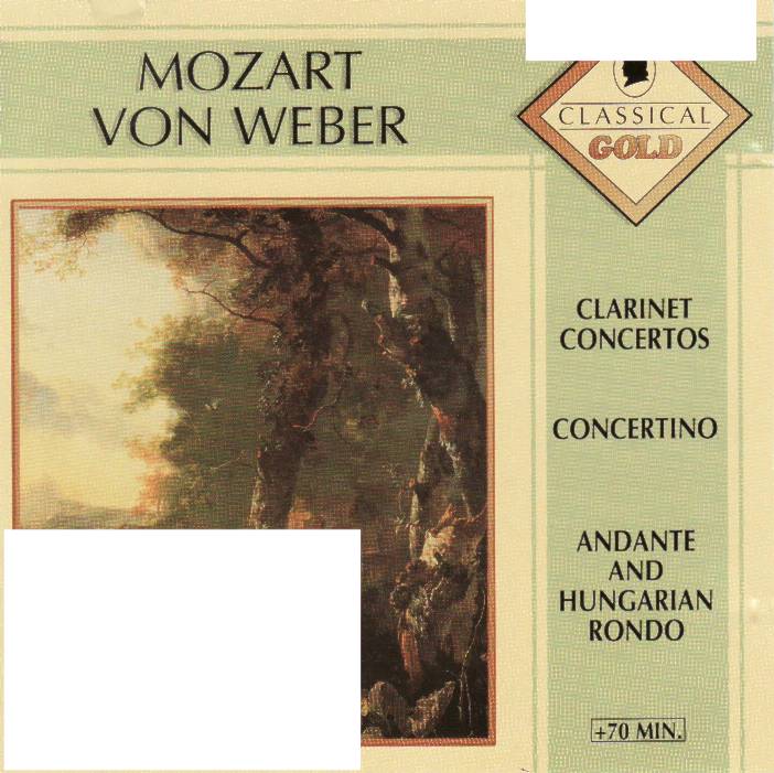 Mozart & Weber: Clarinet Concertos; Weber: Concertino, Andante & Hungarian Rondo