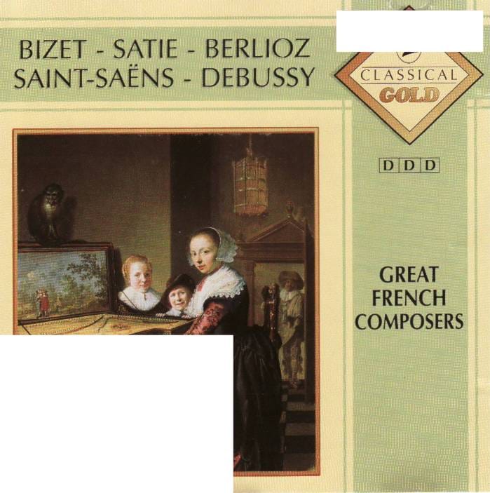 Great French Composers: Bizet, Satie, Berlioz, Saint-Saëns, Debussy