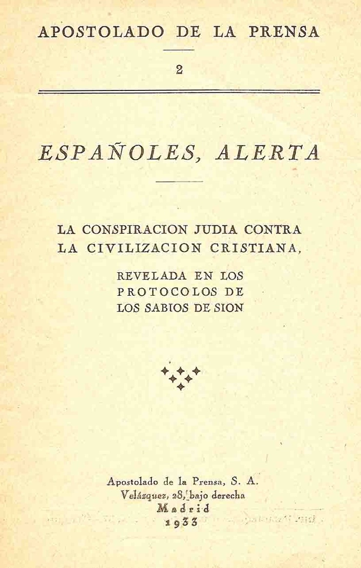 ESPAÑOLES, ALERTA: LA CONSPIRACIÓN JUDÍA CONTRA LA CIVILIAZACIÓN  CRISTIANA, REVELADA EN LOS  PROTOCOLOS DE LOS SABIOS DE SIÓN