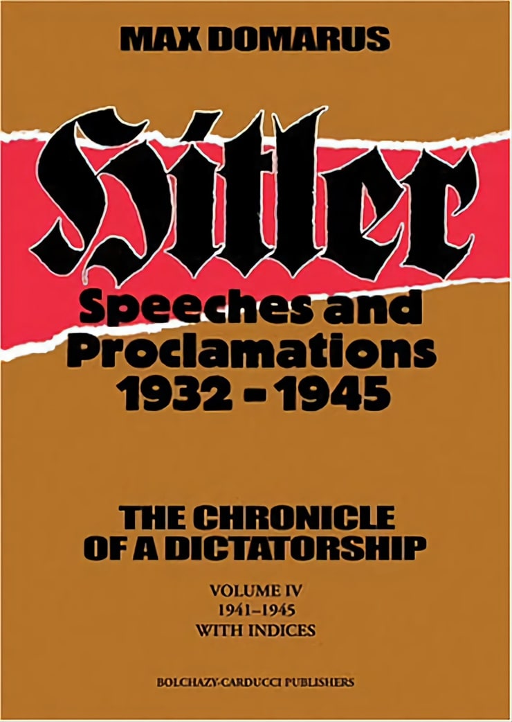 Hitler: Speeches and Proclamations 1932-1945 — THE CHRONICLE OF A DICTATORSHIP I-IV