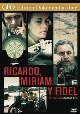 Ricardo, Miriam Y Fidel