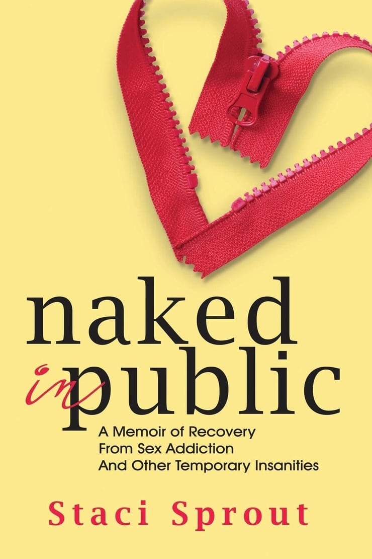 Picture Of Naked In Public A Memoir Of Recovery From Sex Addiction And Other Temporary Insanities