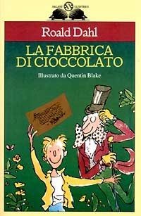 Charlie and the Chocolate Factory (The best of Roald Dahl)