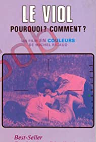 Le Viol: Pourquoi? Comment?