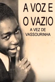 A Voz e o Vazio - A Vez de Vassourinha