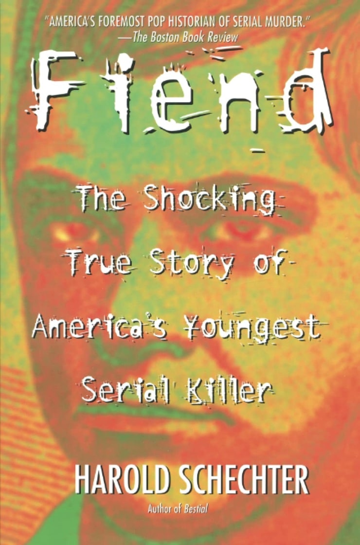Fiend: The Shocking True Story Of America's Youngest Serial Killer