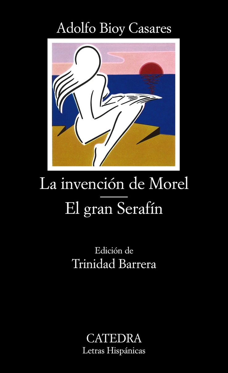 La invención de Morel / El gran Serafín