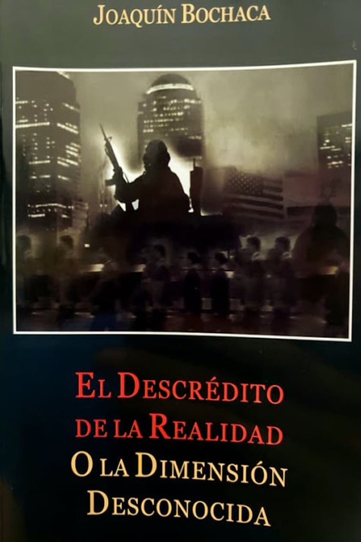 EL DESCRÉDITO DE LA REALIDAD O LA DIMENSIÓN DESCONOCIDA